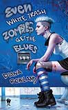 Even White Trash Zombies get the Blues-by Diana Rowland cover